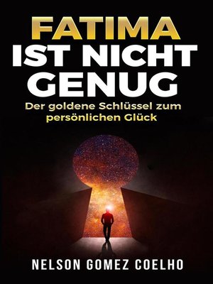 cover image of Fatima ist nicht genug--Der goldene Schlüssel zum persönlichen Glück